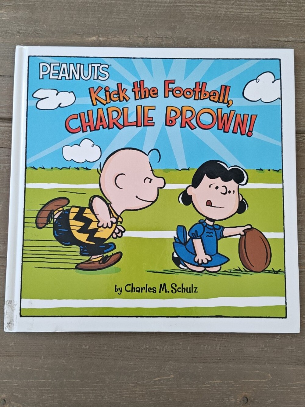 Peanuts - Kick The Football Charlie Brown! Hardcover Book By Charles Schultz
